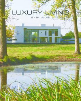 Hardcover Luxury Living by B+ Villas Book
