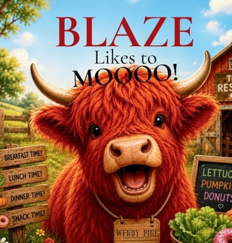 Blaze Likes to Moooo!: A Cheerful Rescue Story About a Little Cow with a Big Moo (Silly Goose)