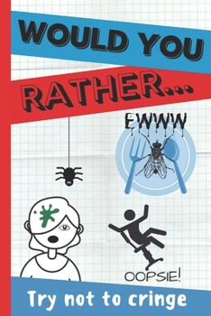 Paperback Would you rather: Try not to cringe - Book for kids - Silly and awkward random questions! Book