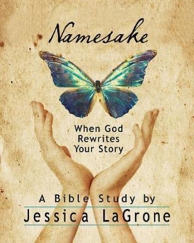 Paperback Namesake: Women's Bible Study Participant Book: When God Rewrites Your Story Book