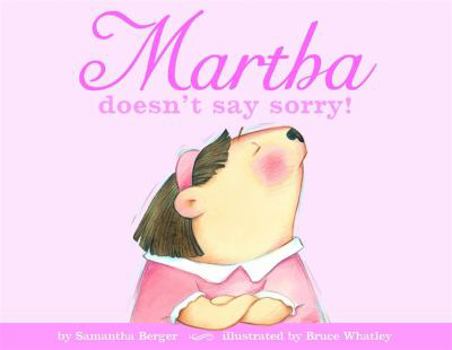 Hardcover Martha Doesn't Say Sorry! Book