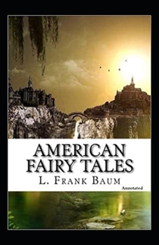 Paperback American Fairy Tales Annotated Book