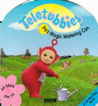 Board book Teletubbies Lift the Flap: Po's Magic Watering Can (Teletubbies Lift the Flap) Book