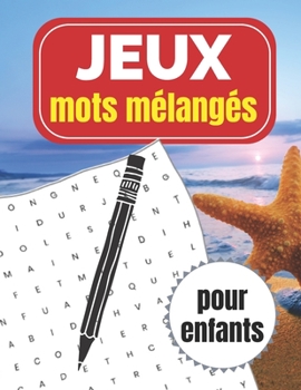 Jeux - Mots mélangés pour Enfants: grilles de mots mêlés pour les enfants | cadeau d'anniversaire