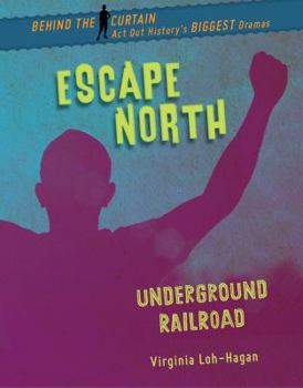 Escape North: Underground Railroad - Book  of the Behind the Curtain