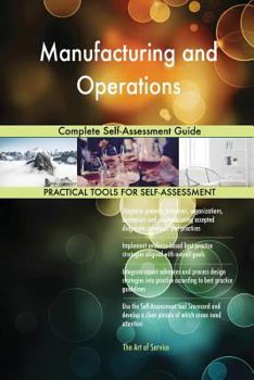 Paperback Manufacturing and Operations Complete Self-Assessment Guide Book
