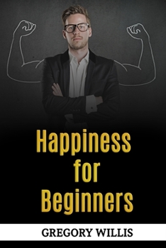 Paperback Happiness for Beginners Book