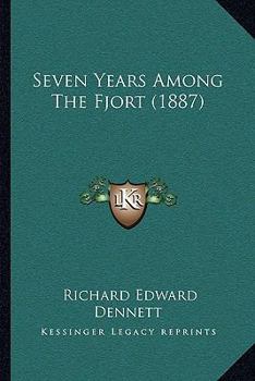 Paperback Seven Years Among The Fjort (1887) Book