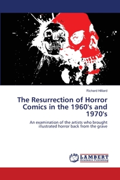 Paperback The Resurrection of Horror Comics in the 1960's and 1970's Book