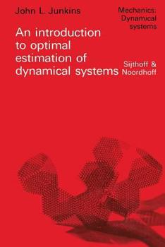 Paperback An Introduction to Optimal Estimation of Dynamical Systems Book