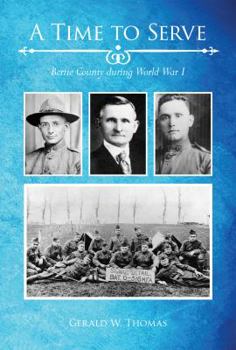 Paperback A Time to Serve: Bertie County During World War I Book