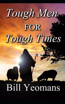 Paperback Tough Men for Tough Times Book