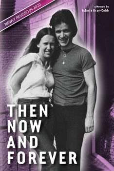 Paperback Then Now and Forever by VcToria Gray-Cobb Book