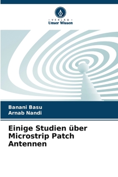 Paperback Einige Studien über Microstrip Patch Antennen [German] Book