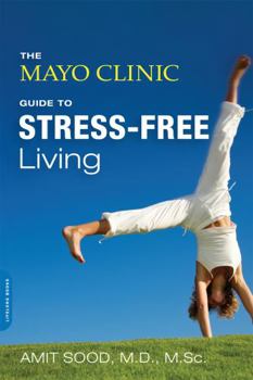 Paperback The Mayo Clinic Guide to Stress-Free Living Book