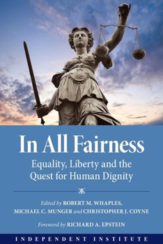 Hardcover In All Fairness: Equality, Liberty, and the Quest for Human Dignity Book
