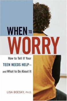 Paperback When to Worry: How to Tell If Your Teen Needs Help -- And What to Do about It Book
