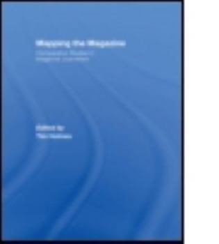 Paperback Mapping the Magazine (Journalism Studies) Book