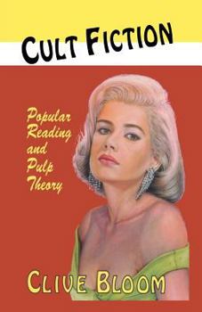 Paperback Cult Fiction: Popular Reading and Pulp Theory Book
