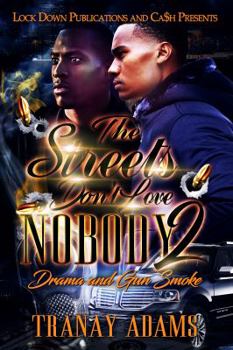 The Streets Don't Love Nobody 2: Drama and Gun Smoke
