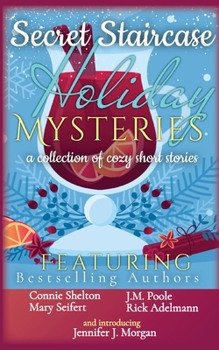 Secret Staircase Holiday Mysteries: A Collection of Cozy Short Stories - Book  of the Libby Madsen Cozy Mysteries