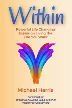 Paperback Within: Powerful Life Changing Essays on Living the Life You Want Book