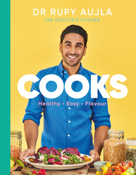 Hardcover Dr Rupy Cooks: Over 100 Easy, Healthy, Flavourful Recipes Book