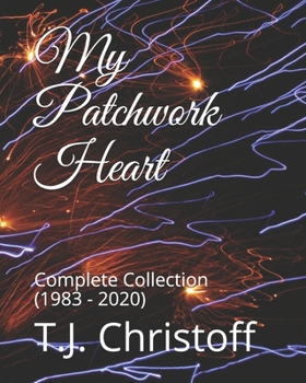 Paperback My Patchwork Heart: Complete Collection (1983 - 2020) Book