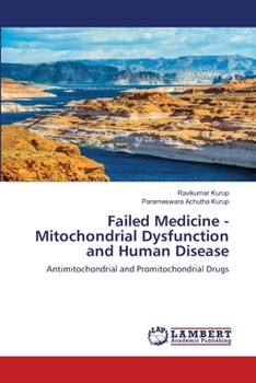 Paperback Failed Medicine - Mitochondrial Dysfunction and Human Disease Book