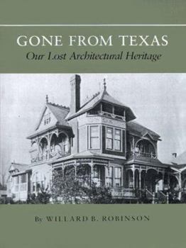 Paperback Gone from Texas: Our Lost Architectural Heritage Book