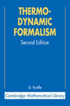 Thermodynamic Formalism: The Mathematical Structure of Equilibrium Statistical Mechanics - Book #5 of the Encyclopedia of Mathematics and its Applications