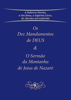 Paperback Os Dez Mandamentos de DEUS & O Sermão da Montanha de Jesus de Nazaré [Portuguese] Book