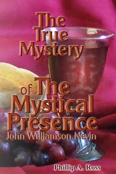 Paperback The True Mystery of The Mystical Presence Book