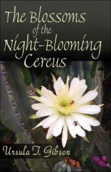 Paperback The Blossoms of the Night-blooming Cereus Book