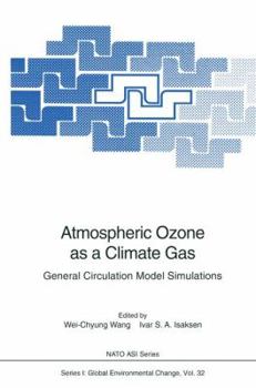 Paperback Atmospheric Ozone as a Climate Gas: General Circulation Model Simulations Book