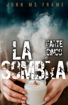 Paperback La Sombra: Parte Cinco [Spanish] Book