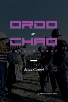 Paperback Ordo ab Chao: Volume Four: Mind Control Book