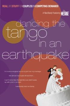 Paperback Dancing the Tango in an Earthquake: On Competing Demands (Real Life Stuff for Couples) Book