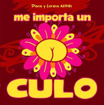 Hardcover Me Importa Un Culo [Spanish] Book