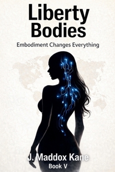 Paperback Liberty Bodies: Embodiment Changes Everything Book
