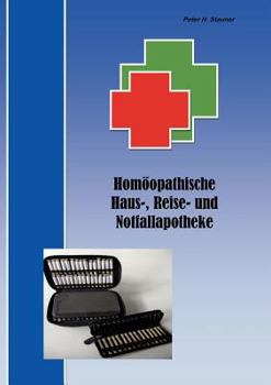 Paperback Homöopathische Haus-, Reise- und Notfallapotheke [German] Book