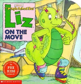 Paperback Liz on the Move (The Magic School Bus) Book