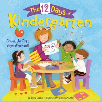 Paperback The 12 Days of Kindergarten: A Book for Kindergarteners Book