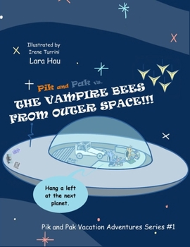 Paperback Pik and Pak vs. the Vampire Bees From Outer Space!!! Book