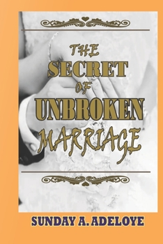Paperback The Secret of Unbroken Marriage Book