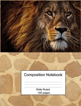 Paperback Composition Notebook: Lion with Safari Print Wide Ruled 100 Pages Book
