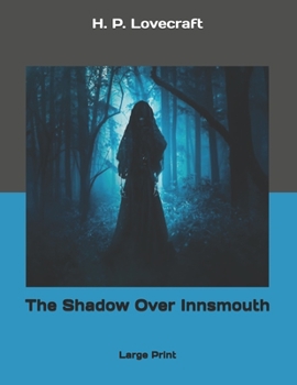 The Shadow Over Innsmouth: Large Print