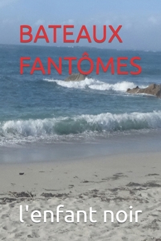Paperback Bateaux Fantômes [French] [Large Print] Book