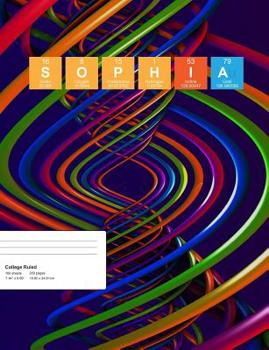 Paperback Sophia: Sophia Composition Notebook, Personalised Name Notebook, Periodic Table Style Science Fan Notebook, Future Chemist Not Book