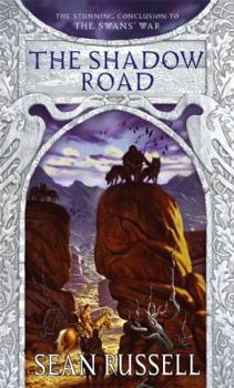 The Shadow Roads: Book Three of the Swans' War - Book #3 of the Swan's War
